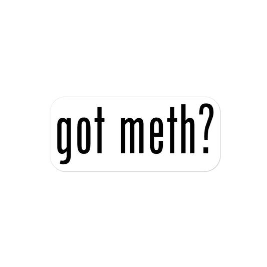 got meth? (sticker)